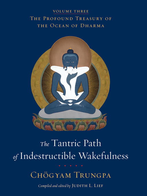 Title details for The Tantric Path of Indestructible Wakefulness by Chögyam Trungpa - Wait list